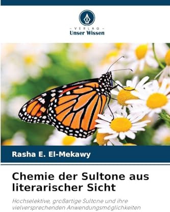 Chemie der Sultone aus literarischer Sicht: Hochselektive, großartige Sultone und ihre vielversprechenden Anwendungsmöglichkeiten