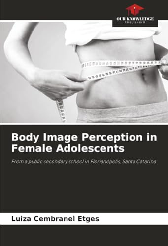 Body Image Perception in Female Adolescents: From a public secondary school in Florianópolis, Santa Catarina