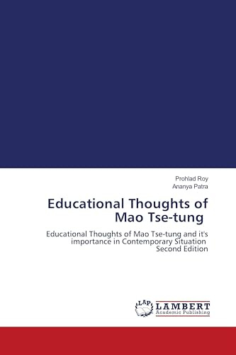Educational Thoughts of Mao Tse-tung: Educational Thoughts of Mao Tse-tung and it's importance in Contemporary Situation Second Edition