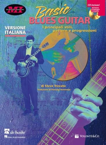 Basic Blues Guitar: I Principali Stili, Pattern e Progressioni (GUITARE)