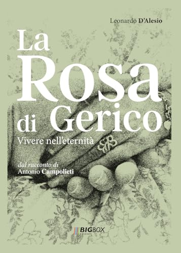 La Rosa di Gerico: Vivere nell'eternità
