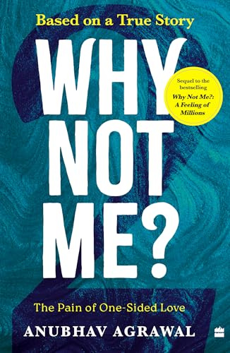 Why Not Me? - 2: The Pain of One-Sided Love (English edition)