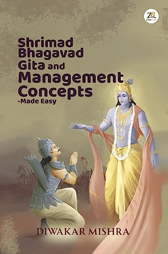 Shrimad Bhagavad Gita And Management Concepts - Made Easy