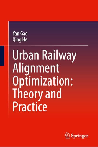 Urban Railway Alignment Optimization: Theory and Practice