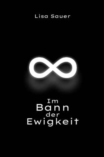 Im Bann der Ewigkeit: Die Ewigkeits-Saga 4