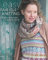 Easy Fair Isle Knitting: 27 projects with a modern twist
