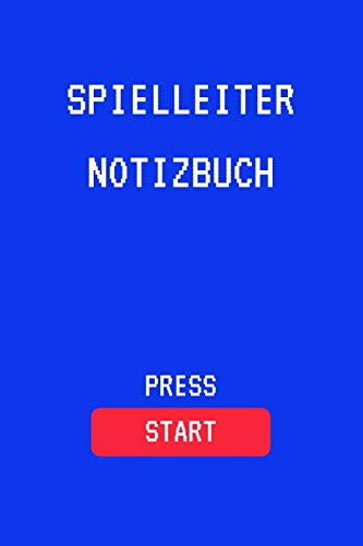 Spielleiter Notizbuch Press Start: A5 (6x9) Notizbuch für Rollenspiele, Pen & Paper, Spielleiter | Liniert | 6x9 (A5) | 120 Seiten