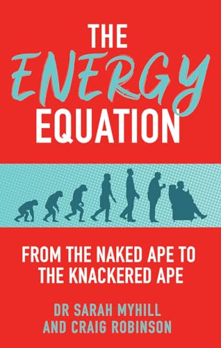 The Energy Equation: From the Naked Ape to the Knackered Ape