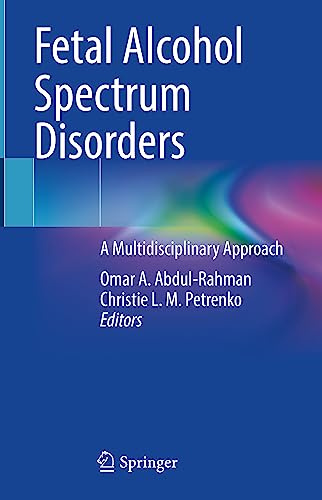Fetal Alcohol Spectrum Disorders: A Multidisciplinary Approach