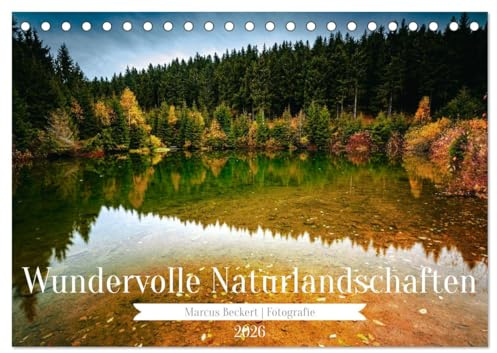 Wundervolle Naturlandschaften (Tischkalender 2026 DIN A5 quer), CALVENDO Monatskalender: Die einzigartige Natur mit ihre vielfältigen Landschaften (CALVENDO Natur)