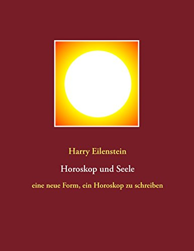 Horoskop und Seele: eine neue Form, ein Horoskop zu schreiben