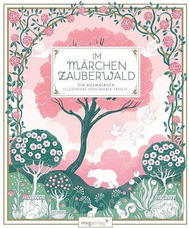 Im Märchenzauberwald: Ein Ausmalbuch | Wunderschöne Kombination von floralen Motiven mit klassischen Volksmärchen, Sagen und Mythen zum Ausmalen: »Dornröschen«, »Rapunzel«, »Der Fischer und seine Frau