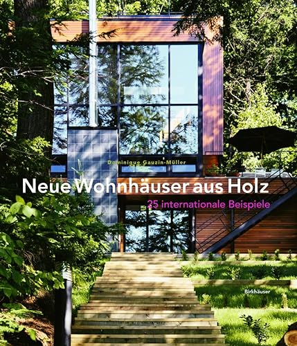 Neue Wohnhäuser aus Holz: 25 internationale Beispiele