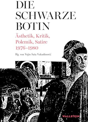 Die Schwarze Botin: Ästhetik, Kritik, Polemik, Satire 1976-1980