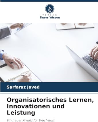 Organisatorisches Lernen, Innovationen und Leistung: Ein neuer Ansatz für Wachstum
