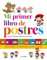 Mi primer libro de postres (Libros de actividades)