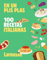 100 recetas italianas: En un plis plas (LAROUSSE - Libros Ilustrados/ Prácticos - Gastronomía)