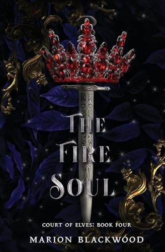The Fire Soul (Court of Elves, Band 4)