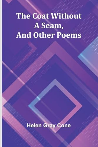 The Coat Without A Seam, And Other Poems