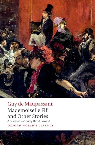 Mademoiselle Fifi and Other Stories (Oxford World's Classics)