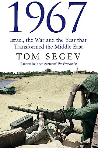 1967: Israel, the War and the Year that Transformed the Middle East