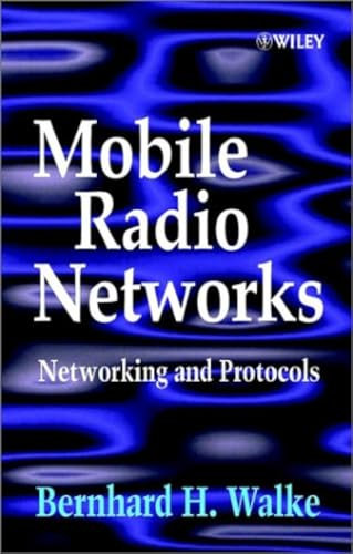 Mobile Radio Networks: Networking and Protocols