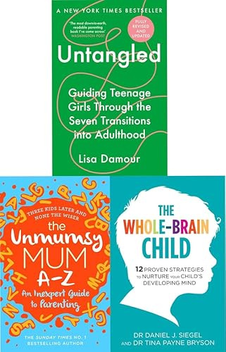 Guide to Parenting 3 Books Collection Set (The Unmumsy Mum A-Z,The Whole-Brain Child, Untangled)