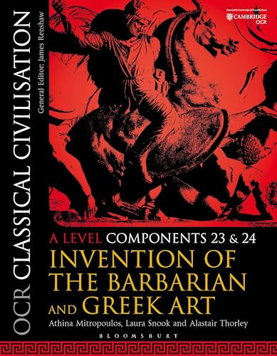 OCR Classical Civilisation A Level Components 23 and 24: Invention of the Barbarian and Greek Art