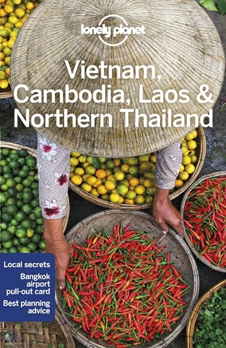 Lonely Planet Vietnam, Cambodia, Laos & Northern Thailand: Detailed Itineraries | Travel Like a Local | Insider Tips | Covers Hanoi, Siem Reap, Chiang Mai and more (Lonely Planet Travel Guide)