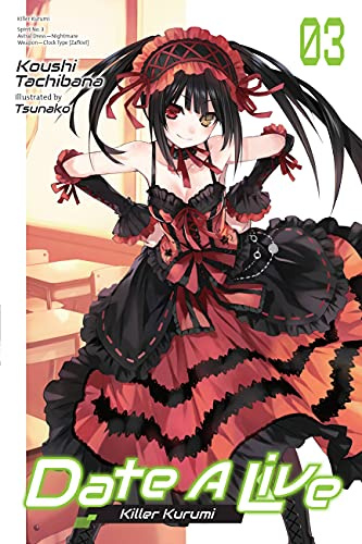 Date A Live, Vol. 3 (light novel): Killer Kurumi (Volume 3) (Date A Live (light novel), 3)