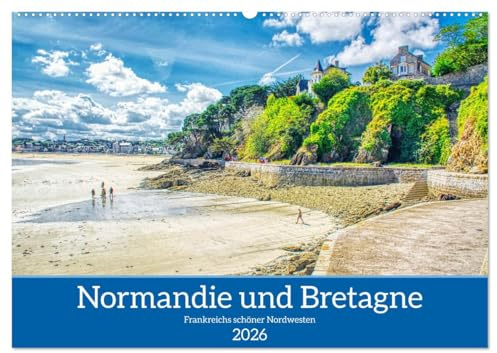 Normandie und Bretagne - Frankreichs schöner Nordwesten (Wandkalender 2026 DIN A2 quer), CALVENDO Monatskalender: Highlights der Normandie und Bretagne (CALVENDO Orte)