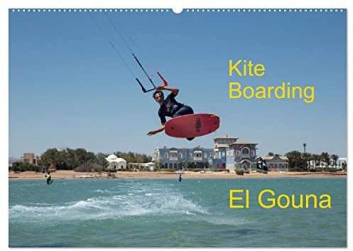 Kite Boarding El Gouna (Wandkalender 2026 DIN A2 quer), CALVENDO Monatskalender: Ägypten und vor allem das liebliche Örtchen El Gouna ist für Wind- ... erste Anlaufadresse. (CALVENDO Sport)