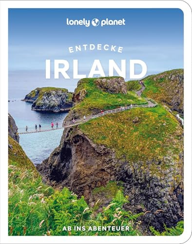 LONELY PLANET Reiseführer Entdecke Irland: Ab ins Abenteuer