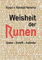 Weisheit der Runen: Orakel, Schrift, Kalender