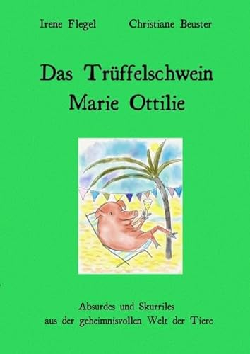Das Trüffelschwein Marie Ottilie