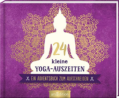 24 kleine Yoga-Auszeiten: Ein Adventsbuch zum Aufschneiden | Adventskalender für Yoga-Fans
