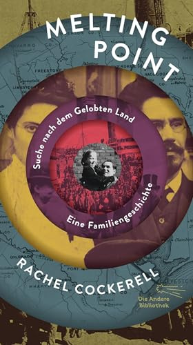 Melting Point: Suche nach dem Gelobten Land. Eine Familiengeschichte | Limitierte, nummerierte Originalausgabe im Schuber (Die Andere Bibliothek, Band 487)
