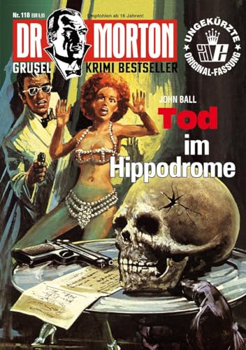 Dr. Morton 118: Tod im Hippodrome (Dr. Morton: Grusel-Krimi-Bestseller)