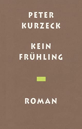 Kein Frühling: Roman