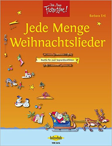 Jede Menge Weihnachtslieder: Duette für zwei Sopranblockflöten