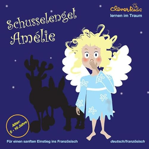 Schusselengel Amélie: Für einen sanften Einstieg ins Französisch