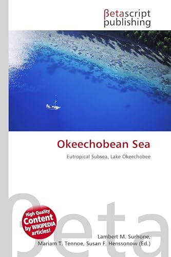 Okeechobean Sea: Eutropical Subsea, Lake Okeechobee