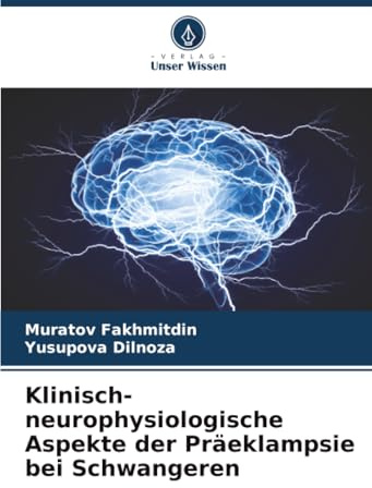 Klinisch-neurophysiologische Aspekte der Präeklampsie bei Schwangeren