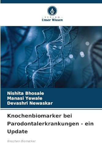 Knochenbiomarker bei Parodontalerkrankungen - ein Update: Knochen-Biomarker