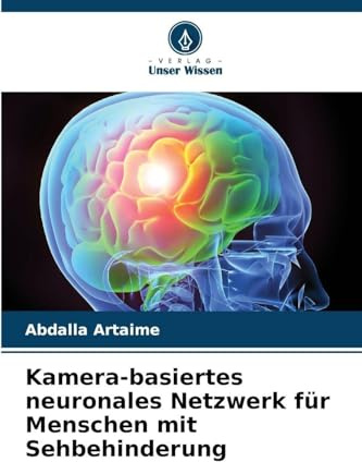 Kamera-basiertes neuronales Netzwerk für Menschen mit Sehbehinderung