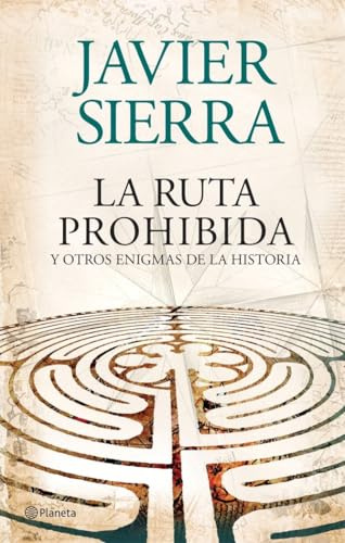 La ruta prohibida y otros enigmas de la Historia (Planeta)