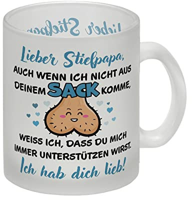 Stiefpapa, ich hab dich lieb Glas Tasse mit Spruch Auch wenn ich nicht aus deinem Sack komme, weiss ich, dass du mich immer unterstützen wirst Vatertag Tasse Stiefvater