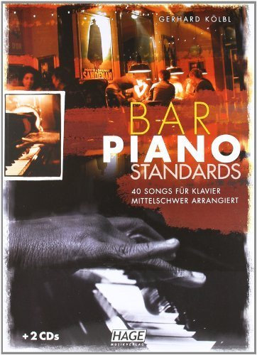 Bar Piano Standards mit 2 CDs: 40 wunderschöne Piano Standards im Barmusikstil für Klavier - mittelschwer arrangiert von Helmut Hage (2011) Gebundene Ausgabe
