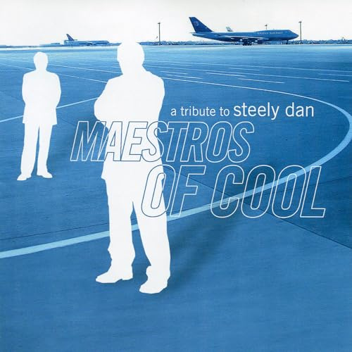 Maestros of Cool - a Tribute to Steely Dan
