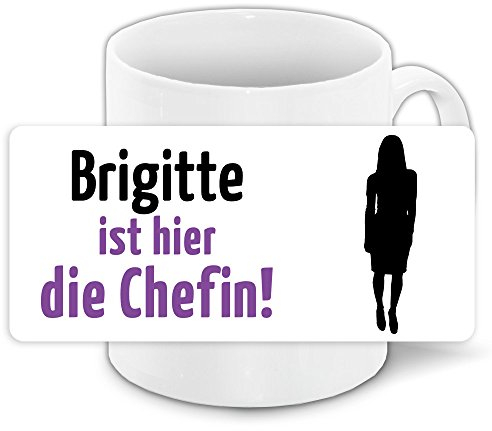 Tasse mit Motiv und Namen - Brigitte ist die Chefin - | Büro-Tasse | Lustiger Becher